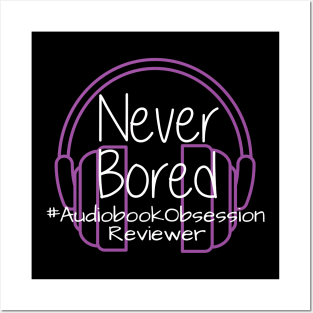 Never Bored - Audiobook Obsession Reviewer Posters and Art